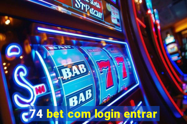 74 bet com login entrar